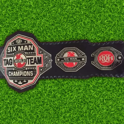 ROH Six- Man Tag Team Championship Belt